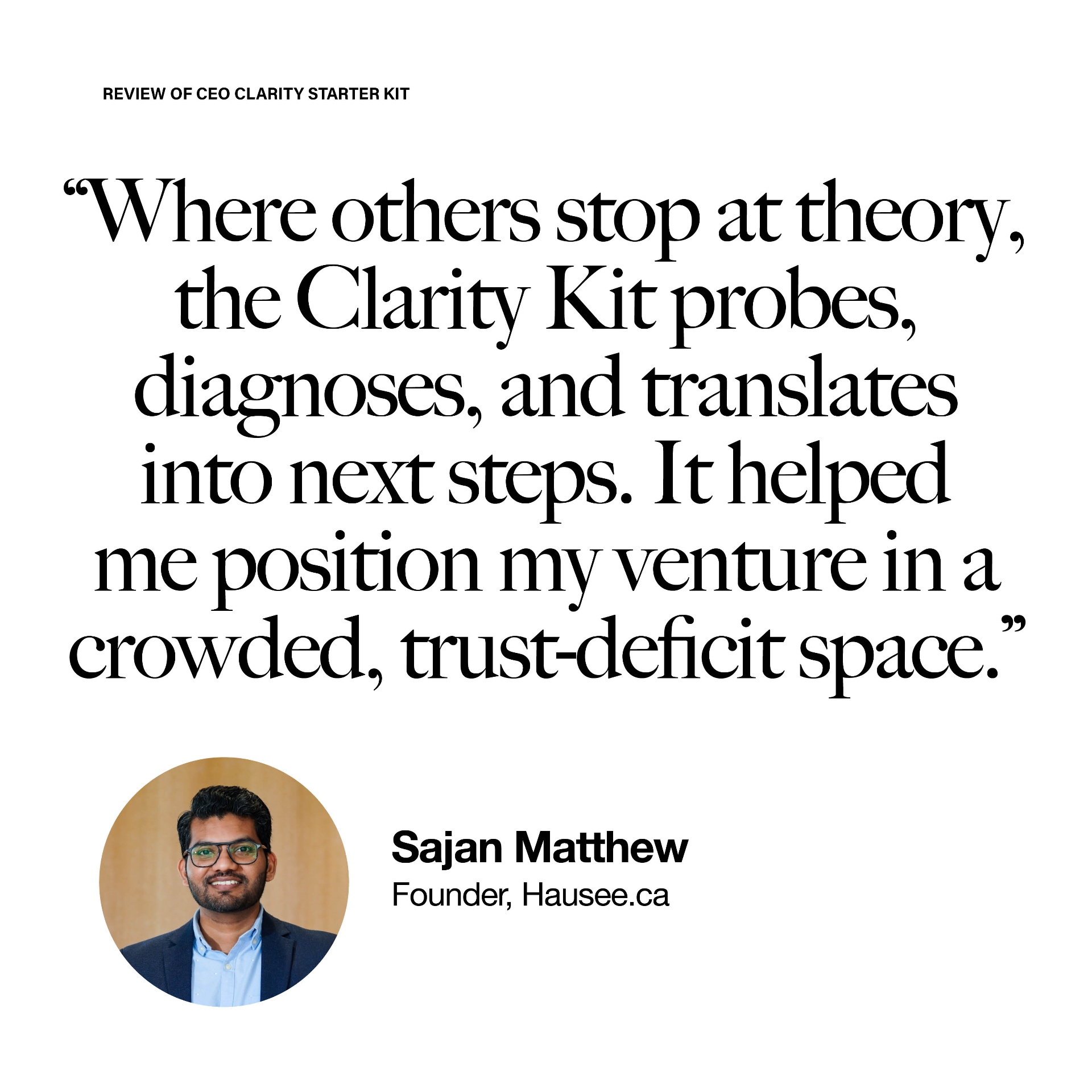 Testimonial from Sajan Matthew about the CEO Clarity Kit